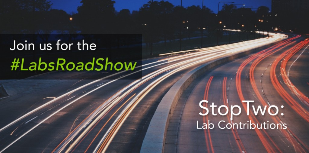 #LabsRoadShow Stop Two - Lab Contributions