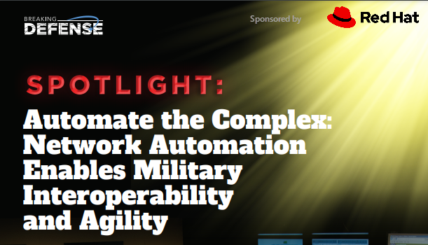 Automate The Complex: Network Automation Enables Military Interoperability And Agility
